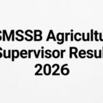 RSMSSB Agriculture Supervisor Result 2026 declared at rssb.rajasthan.gov.in; check steps to download RSMSSB Agriculture Supervisor Result 2026 declared at rssb.rajasthan.gov.in; check steps to download