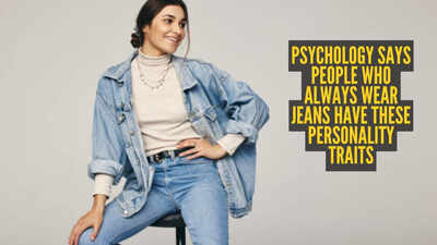 Can’t stop wearing jeans? Here’s what psychology says about your personality