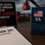 Trump admin’s Section 301 probe: Why India’s ban on import of goods produced through use of forced labour is important