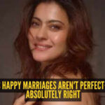 Kajol’s take on marriage is refreshingly honest: ‘No marriage can be happy 24×7’ |
