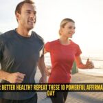 Looking for better health? Repeat these 10 powerful affirmations every day Looking for better health? Repeat these 10 powerful affirmations every day